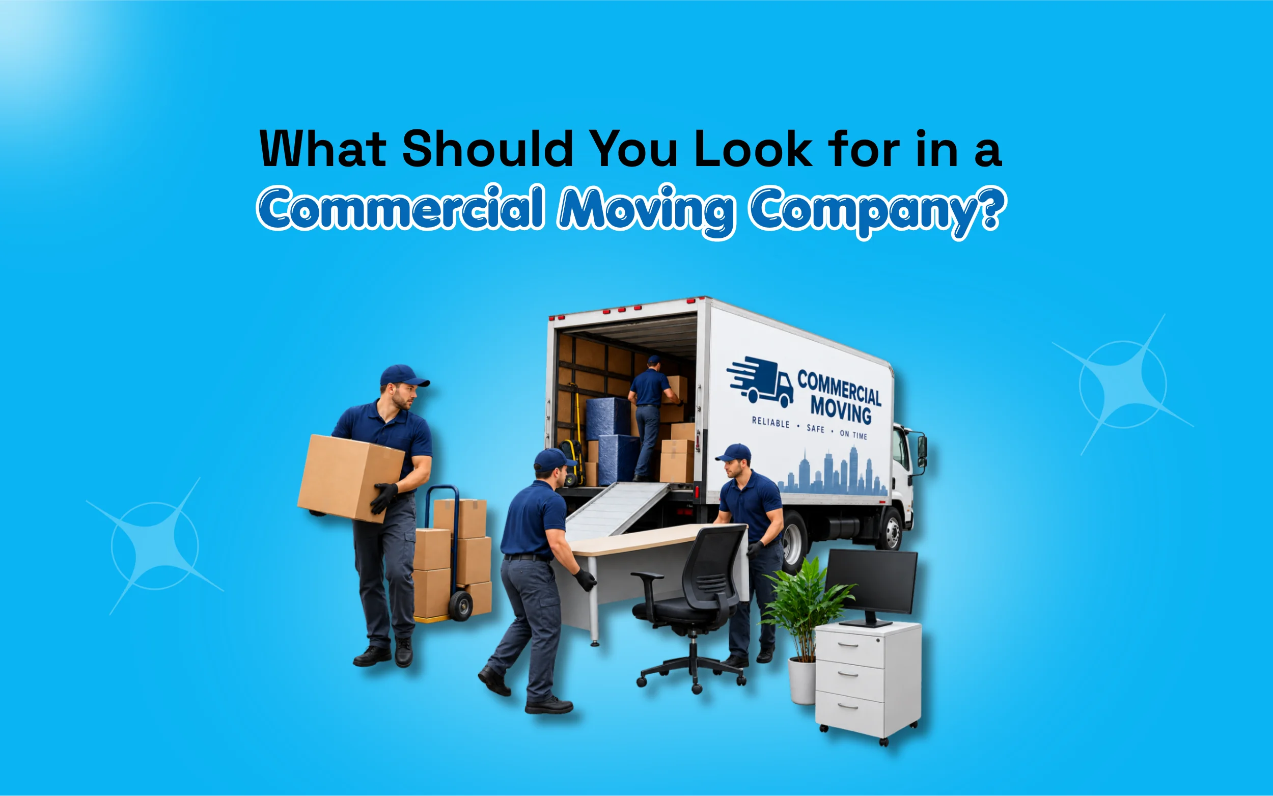 What Should You Look for in a Commercial Moving Company